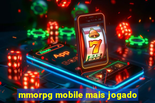 mmorpg mobile mais jogado